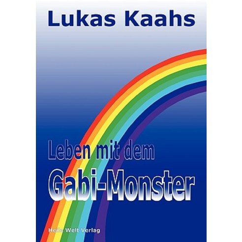 Leben Mit Dem Gabi-Monster, Books on Demand