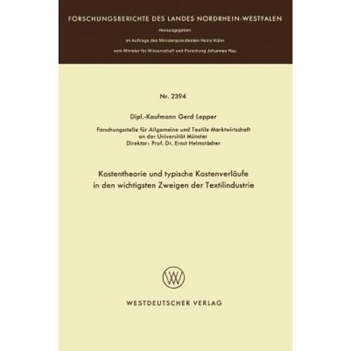 Kostentheorie Und Typische Kostenverlaufe in Den Wichtigsten Zweigen Der Textilindustrie, Vs Verlag Fur Sozialwissenschaften