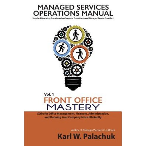 Vol. 1 - Front Office Mastery: Sops for Office Management Finances Administration and Running Your ..., Great Little Book