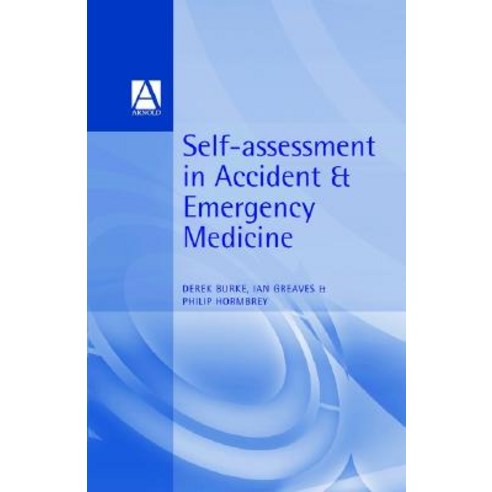 Self-Assessment in Accident & Emergency Medicine, CRC Press