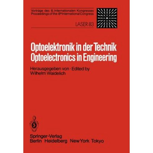 Optoelektronik in Der Technik / Optoelectronics in Engineering: Vortrage Des 6. Internationalen Kongre..., Springer