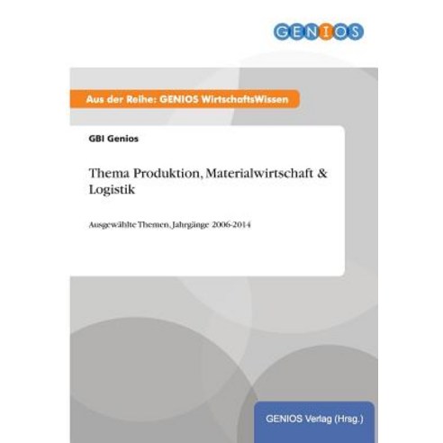 Thema Produktion Materialwirtschaft & Logistik, Gbi-Genios Verlag