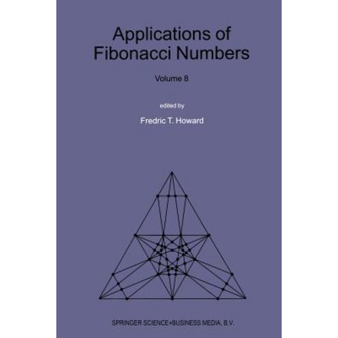 Applications of Fibonacci Numbers: Volume 8: Proceedings of the Eighth International Research Conferen..., Springer