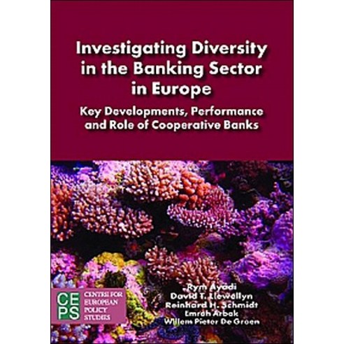 Investigating Diversity in the Banking Sector in Europe: Key Developments Performance and Role of Coo..., Centre for European Policy Studies