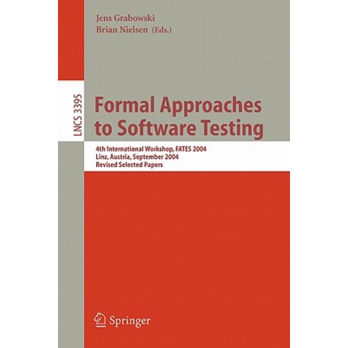 Formal Approaches to Software Testing: 4th International Workshop Fates 2004 Linz Austria Septembe..., Springer