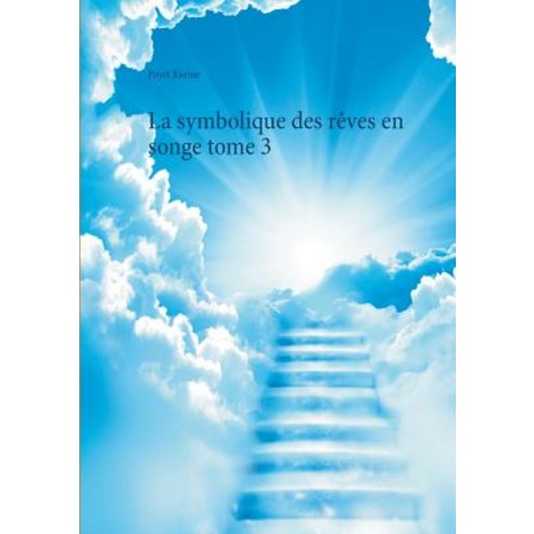 La Symbolique Des Reves En Songe Tome 3, Books on Demand