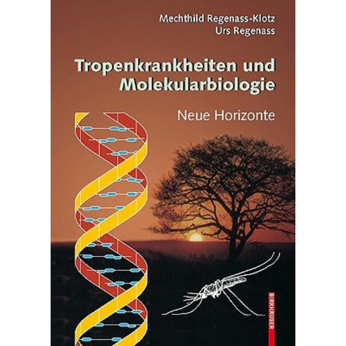 Tropenkrankheiten Und Molekularbiologie: Neue Horizonte, Birkhauser Basel