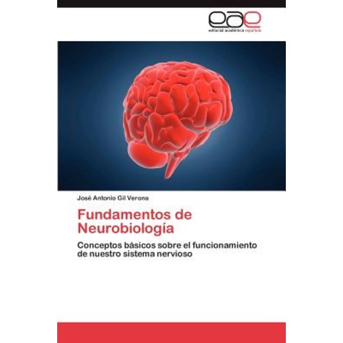 Fundamentos de Neurobiologia, Eae Editorial Academia Espanola
