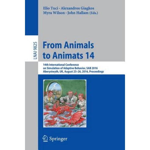From Animals to Animats 14: 14th International Conference on Simulation of Adaptive Behavior Sab 2016..., Springer