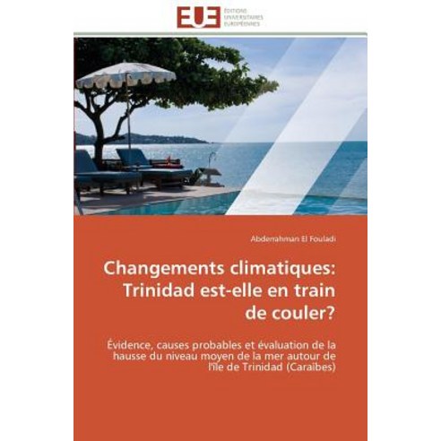 Changements Climatiques: Trinidad Est-Elle En Train de Couler?, Univ Europeenne