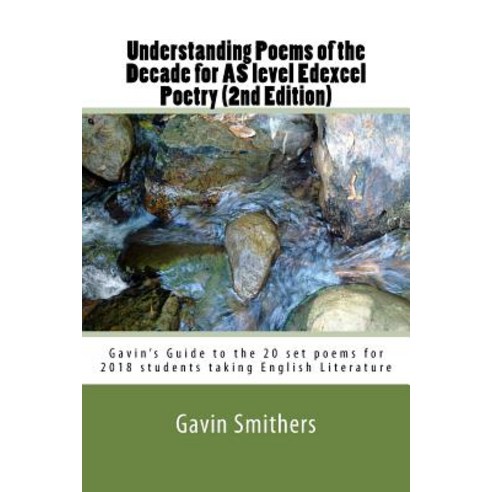 Understanding Poems of the Decade for as Level Edexcel Poetry (2nd ...