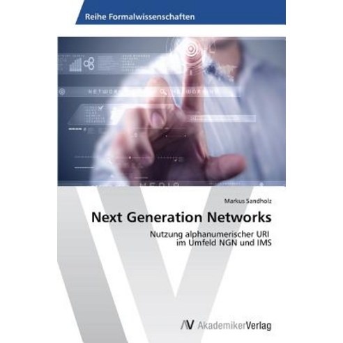 Next Generation Networks, AV Akademikerverlag