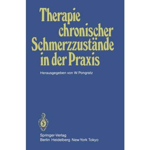 Therapie Chronischer Schmerzzustande in Der Praxis, Springer