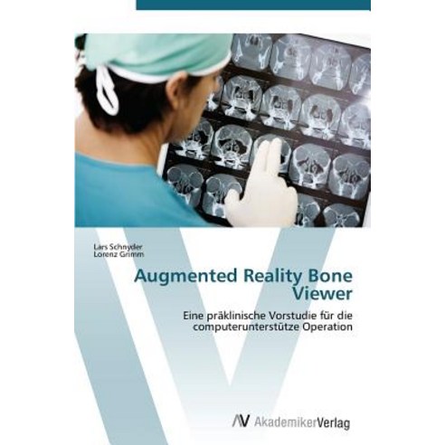 Augmented Reality Bone Viewer, AV Akademikerverlag