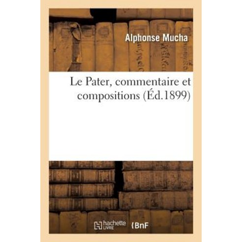 Le Pater Commentaire Et Compositions, Hachette Livre - Bnf