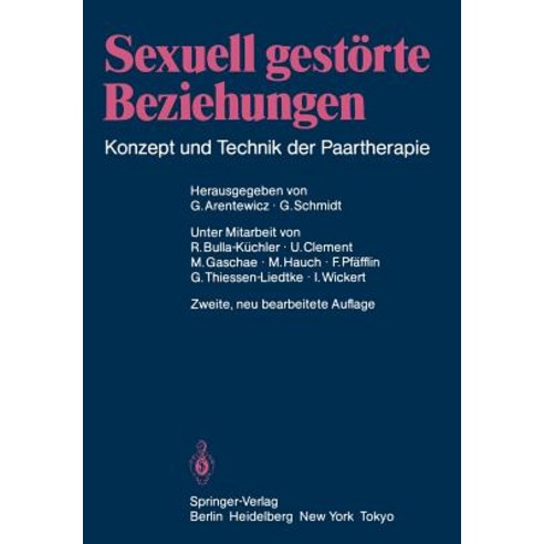 Sexuell Gestorte Beziehungen: Konzept Und Technik Der Paartherapie, Springer