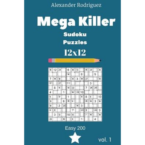Mega Killer Sudoku Puzzles - Easy 200 Vol. 1 Paperback, Createspace Independent Publishing Platform