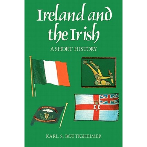 Ireland and the Irish: A Short History Paperback, Columbia University Press