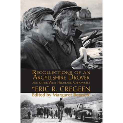 ''Recollections of an Argyllshire Drover'' and Other West Highland Chronicles Paperback, Grace Note