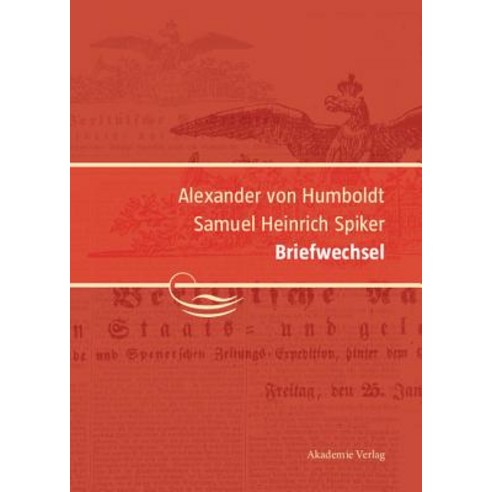 Alexander Von Humboldt / Samuel Heinrich Spiker Briefwechsel Hardcover, de Gruyter