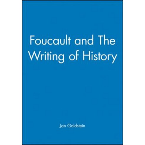 Foucault and the Writing of History Paperback, Wiley-Blackwell