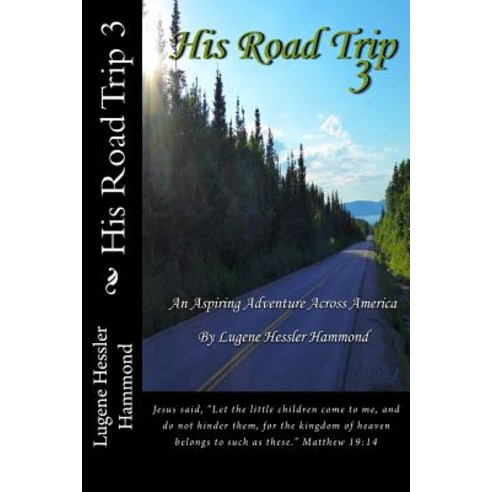 His Road Trip 3: An Aspiring Adventure Across America Paperback, His Road Trip 3