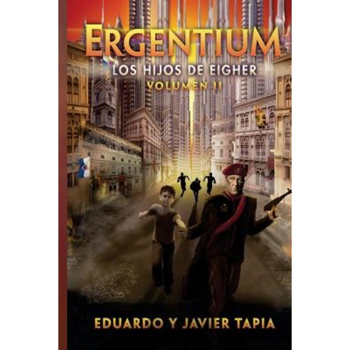 Ergentium: Los Hijos de Eiger Paperback, Createspace Independent Publishing Platform
