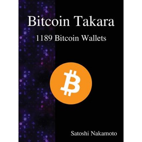 Bitcoin Takara: 1189 Bitcoin Wallets Hardcover, Samurai Media Limited