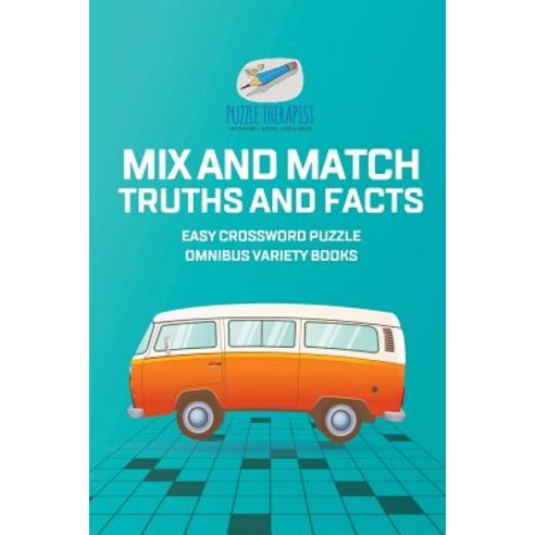 Mix and Match Truths and Facts Easy Crossword Puzzle Omnibus Variety Books Paperback, Puzzle Therapist