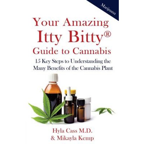 Your Amazing Itty Bitty Guide to Cannabis: 15 Key Steps to Understanding the Many Benefits of the Cannabis Plant Paperback, Suzy Prudden