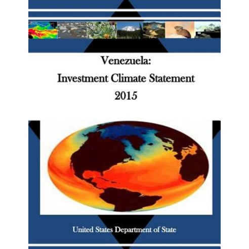 Venezuela: Investment Climate Statement 2015 Paperback, Createspace Independent Publishing Platform