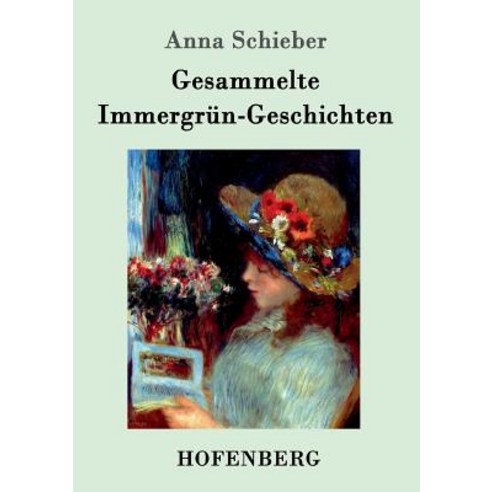 Gesammelte Immergrun-Geschichten Paperback, Hofenberg