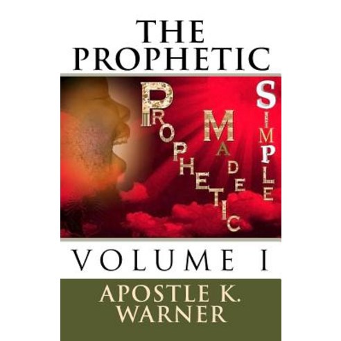 Prophetic Made Simple Paperback, Createspace Independent Publishing Platform