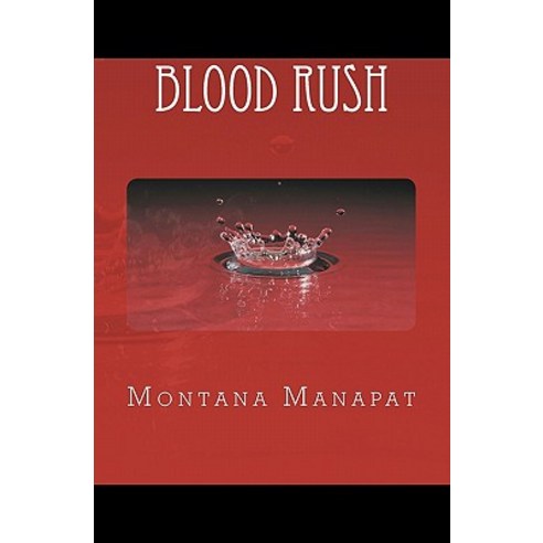 Blood Rush Paperback, Createspace Independent Publishing Platform