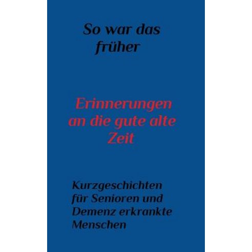 So War Das Fruher Paperback, Blurb
