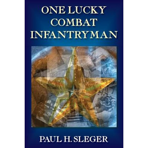 One Lucky Combat Infantryman Paperback, Hellgate Press