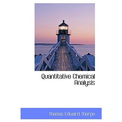 Quantitative Chemical Analysis Hardcover, BiblioLife
