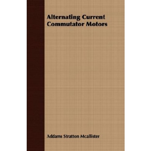 Alternating Current Commutator Motors Paperback, Audubon Press