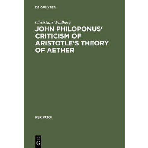 John Philiponus'' Criticism of Aristotle''s Theory of Aether Hardcover, de Gruyter