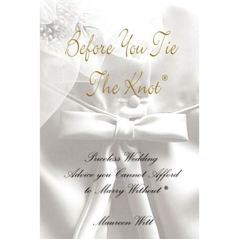 Before You Tie the Knot Paperback, Authorhouse