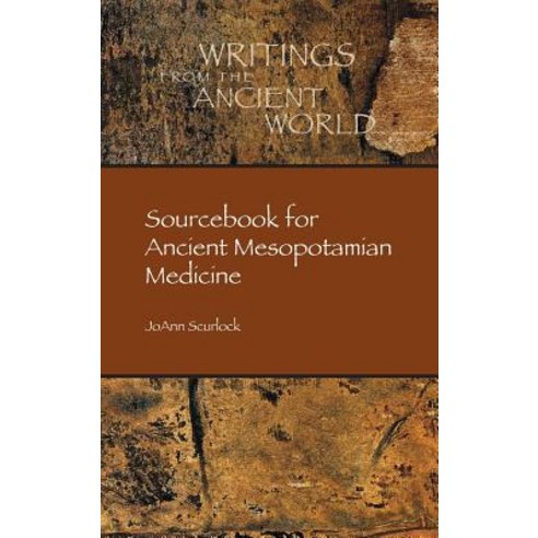 Sourcebook for Ancient Mesopotamian Medicine Hardcover, Society of Biblical Literature