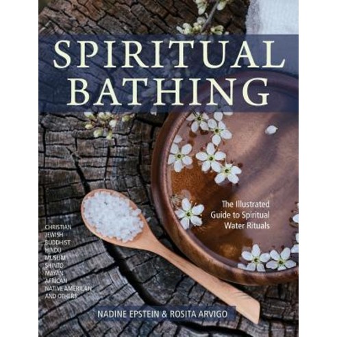 Spiritual Bathing: Healing Rituals and Traditions from Around the World Paperback, Echo Point Books & Media