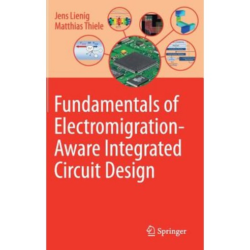 Fundamentals of Electromigration-Aware Integrated Circuit Design Hardcover, Springer