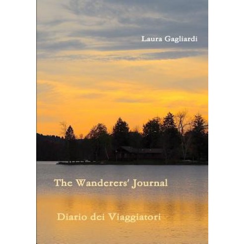 The Wanderers'' Journal - Diario Dei Viaggiatori Paperback, Lulu.com