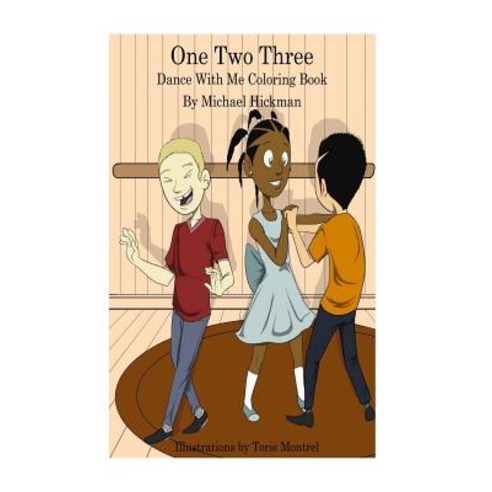 One Two Three Dance with Me: Coloring Book Paperback, Createspace Independent Publishing Platform