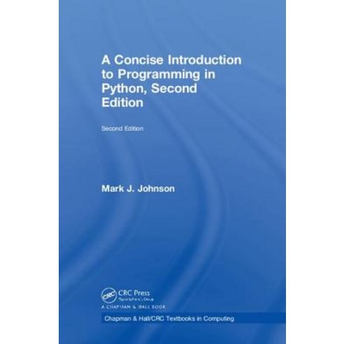 A Concise Introduction to Programming in Python Second Edition Hardcover, CRC Press
