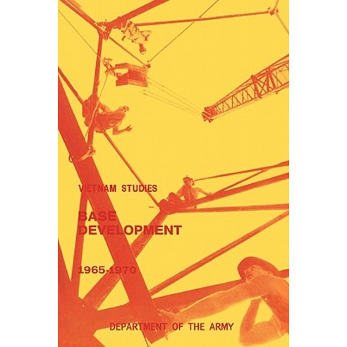 Base Development in South Vietnam 1965-1970 Paperback, Militarybookshop.Co.UK