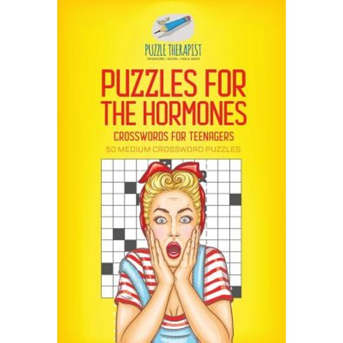 Puzzles for the Hormones Crosswords for Teenagers 50 Medium Crossword Puzzles Paperback, Puzzle Therapist