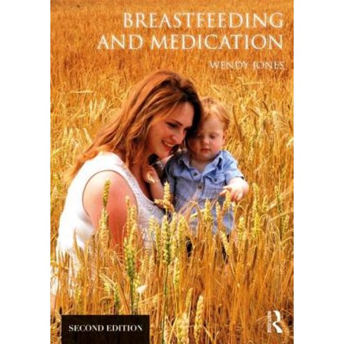 Breastfeeding and Medication Paperback, Routledge