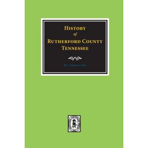 Rutherford County Tennessee History Of. Paperback, Southern Historical Press, Inc.